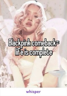 blackpink come back = life is complete whippery white girl with pink hair