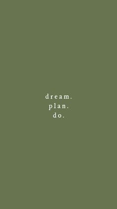 the words dream plan do are written in white on a green background with a black border