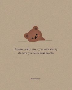 a brown teddy bear sitting on top of a white sheet with the words distance really gives you some charity