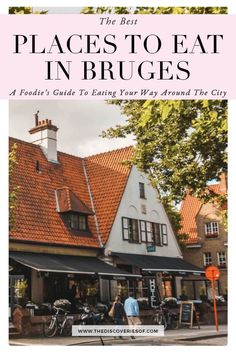 the best places to eat in bruges - a foodie's guide to eating your way around the city