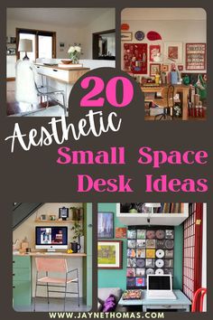 the words aesthetic small space desk ideas are shown in pink and black with pictures on it