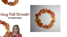 an easy fall wreath in watercolor with the words, easy fall wreath in watercolor