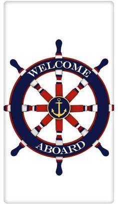 a welcome aboard sign with an anchor on the front and red, white, and blue stripes