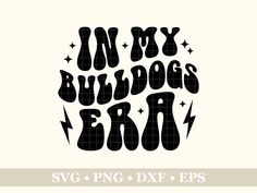 i'm my bulldogs girl svg dxf file