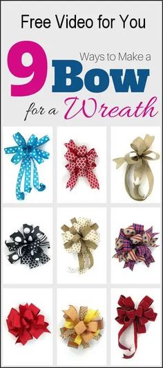 different types of bows with the words 9 ways to make a bow for a wreath