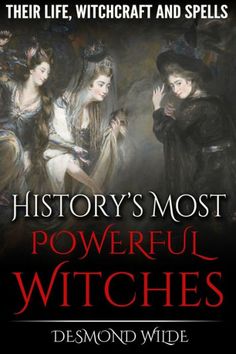 the book cover for history's most powerful witches