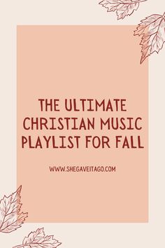 the ultimate christian music playlist for fall