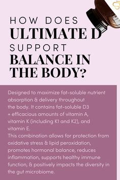 Vitamin D3 is fat-soluble for better absorption and delivery of this immune system supporting nutrient. Vitamin A, vitamin K1 and K2 and Vitamin E are studied for helping to protect from oxidative stress, lipid peroxidation, promote hormonal balance, reduce inflammation, support healthy immune function, positively impact the diversity of the gut microbiome. Learn more about this blend of essential nutrients from longevity expert Serena Poon. Hormonal Balance, Gut Microbiome, Essential Nutrients, Hormone Balancing, Vitamin A, Reduce Inflammation, Vitamin E