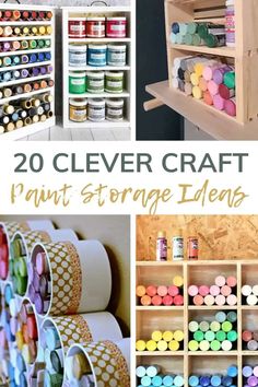 several different crafting projects and storage items with text overlay that reads 20 clever craft paint storage ideas