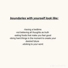 a quote that reads boundariess with yourself look like