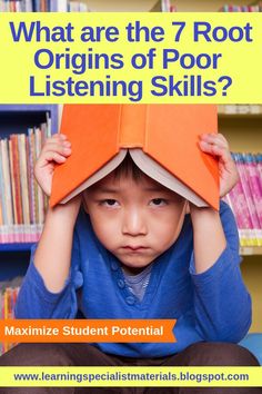 a young boy holding an orange book over his head with the title what are the 7 root origins of poor listening skills?