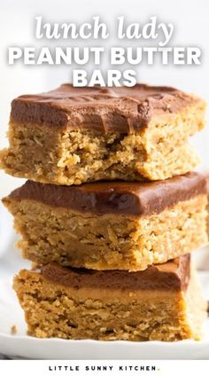 three peanut butter bars stacked on top of each other with text overlay that reads, lunch lady peanut butter bars