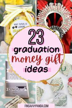 graduation money gift ideas with the words, 25 graduation money gift ideas on top and below