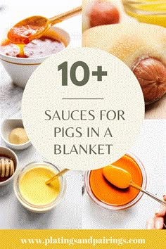 the words 10 sauces for pigs in a blanket are shown above pictures of different foods