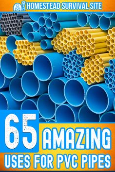 blue pipes stacked on top of each other with the words 65 amazing uses for ppv pipes