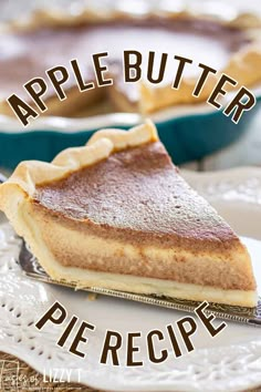 a piece of pie on a plate with the words apple butter pie in front of it