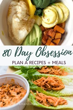 the meal is prepared and ready to be eaten with text overlay that reads, 30 day obsession plan a recipes + meals