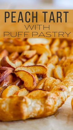 a puff pastry with apples on it and text overlay reads peach tart with puff pastry