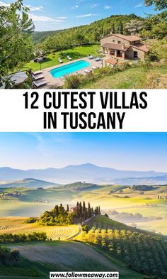 two pictures with the words, 12 cutest villa in tuscann and an image of