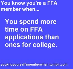 a blue background with the words you know you're a fa member when you spend more time on ffa applications than ones for college