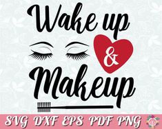 wake up and make up svg dxf eps png cut file example