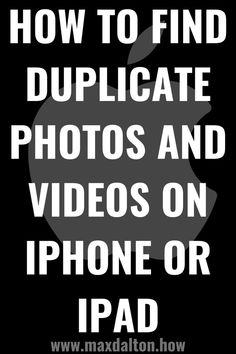 the text how to find duplicate photos and videos on iphone or ipad is shown in white