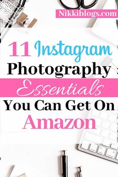 the words 11 instagram photography essentials you can get on amazon