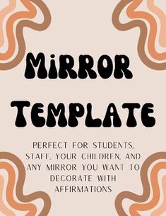 a poster with the words mirror template in black and orange colors on a beige background