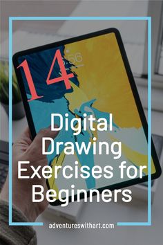 a person holding up a tablet with the text, digital drawing exercises for beginners