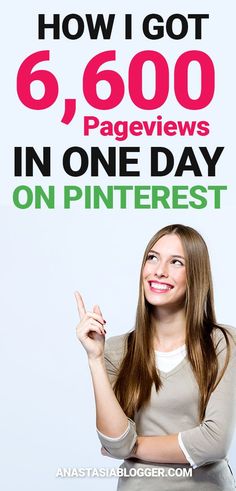 a woman pointing to the side with text overlaying how i got 6, 600 page views in one day on pinterest