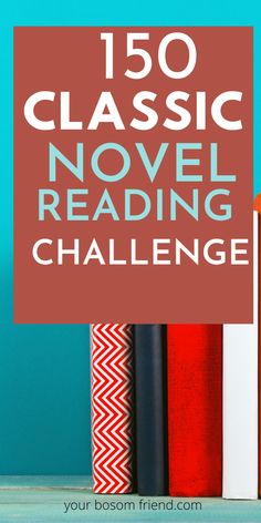 books with the words 150 classic novel reading challenge on them and an orange bookmark