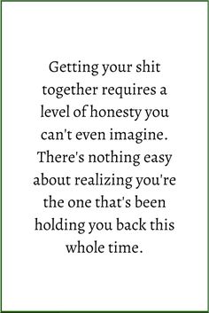 That’s On You Quotes, Figuring Out Who You Are Quotes, Cant Do Anything Right Feelings Quotes, Positive Quotes About Self Growth, Doing Things Differently Quotes, Get On With It Quotes, Figure Yourself Out Quotes, Holding Things In Quotes, Quotes About Trying To Find Yourself