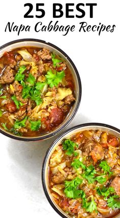 two bowls filled with meat and vegetables next to the words 25 best napa cabbage recipes