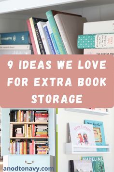 a book shelf filled with lots of books next to a white refrigerator and pink sign that says 9 ideas we love for extra book storage