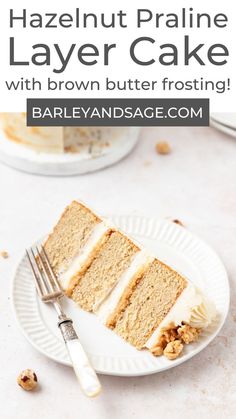 a slice of cake on a white plate with the words hazelnut pralie layer cake