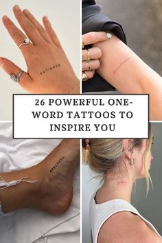 four different photos with the words, 26 powerful one - word tattoos to inspire you