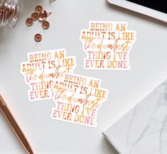 three stickers that say being an adult is like doing things i've done