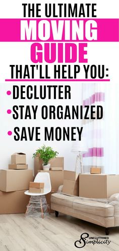 the ultimate moving guide that'll help you declutter stay organized save money