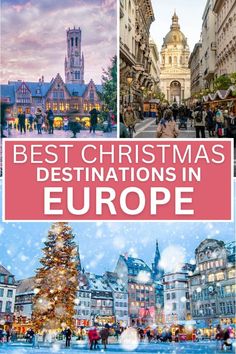 christmas destinations in europe with text overlay that reads best christmas destinations in europe,