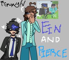 two people standing next to each other in front of a wall with the words finn and pierce on it