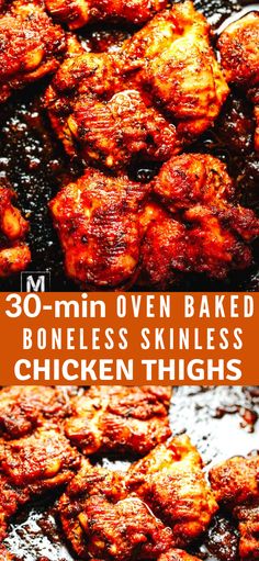 chicken thighs cooking in a skillet with the words 30 minute oven baked boneless skinless chicken thighs