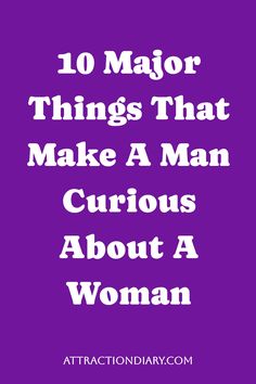 Text on a purple background: "10 Major Things That Make A Man Curious About A Woman" with website name at the bottom.