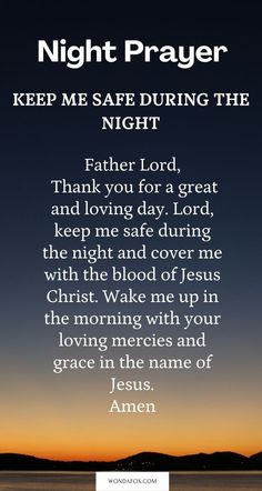 an image of the night prayer with words above it that says, keep me safe during the