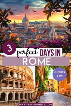 the collage of rome with text that reads 3 perfect days in rome insider tips