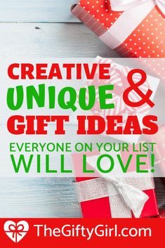 presents with the words creative and unique gift ideas everyone on your list will love