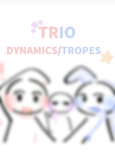 three people are standing together with the words trio dynamics / tropees