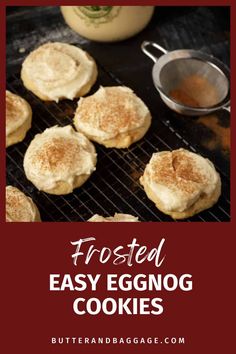 frosted eggnog cookies on a grill with butter and cinnamon in the background