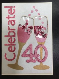 a birthday card with two wine glasses and confetti on the top that says celebrate 40