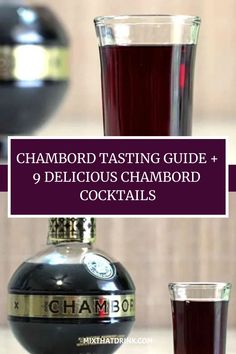 a bottle of alcohol next to a glass filled with liquid and the words chambord tasting guide