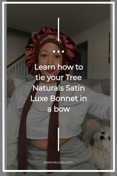 You got your brand new Tree Naturals Satin Luxe Bonnet...good for you! Now let's learn how to tie it properly so you can protect those curls while you get your beauty rest. 😴